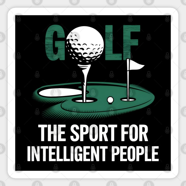 Golf – The Sport for Intelligent People Funny Magnet by MakerMind8.2